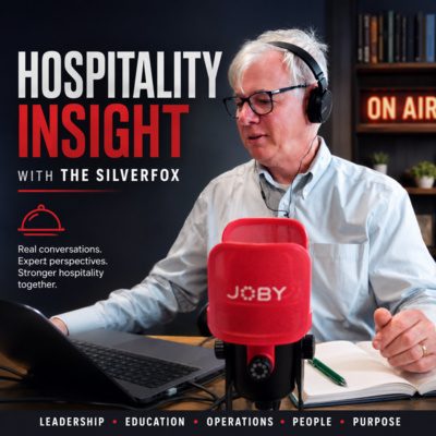 Hospitality Insight with The SilverFox - Stephen Hickmore