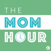 The Mom Hour