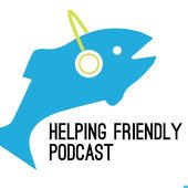 Helping Friendly Podcast