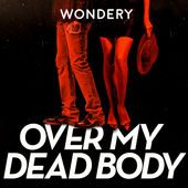 Over My Dead Body