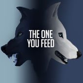 The One You Feed