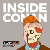 Inside Conan: An Important Hollywood Podcast