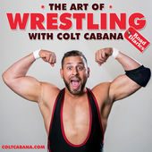 The Art of Wrestling with Colt Cabana