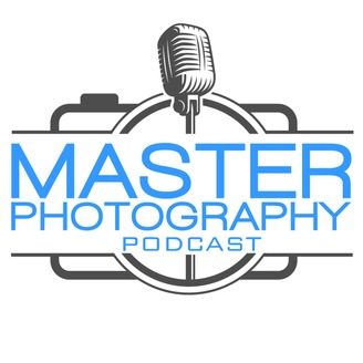 Master Photography Podcast