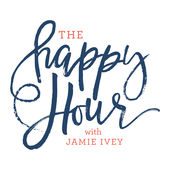 The Happy Hour with Jamie Ivey