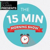 Elvis Duran Presents: The 15 Min Morning Show