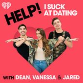 Help! I Suck at Dating with Dean, Vanessa & Jared