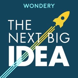 The Next Big Idea