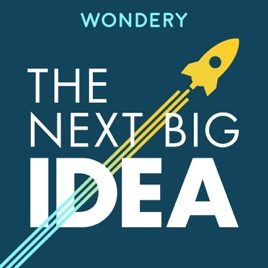 The Next Big Idea