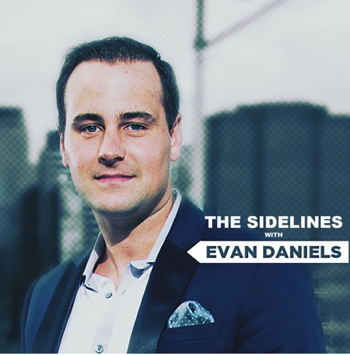 The Sidelines with Evan Daniels