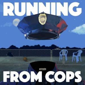 Headlong: Running From COPS