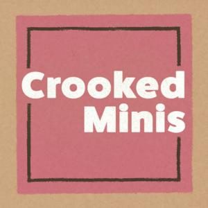 Crooked Minis