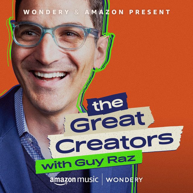 The Great Creators with Guy Raz